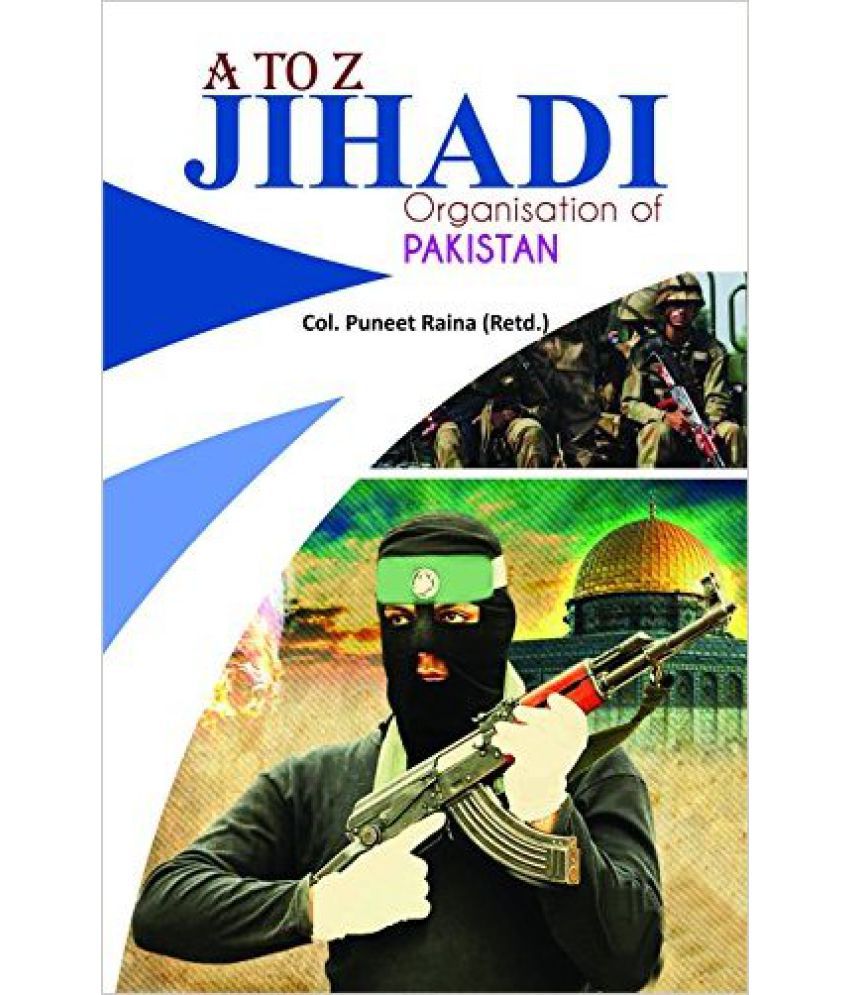     			A To Z Jihadi Organisations Of Pakistan