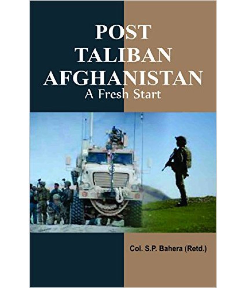     			Post Taliban Afghanistan A Fresh Start