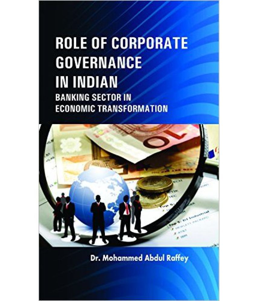 Role Of Corporate Governance In India Banking Sector In Economic role-of-corporate-governance-in-india-banking-sector-in-economic