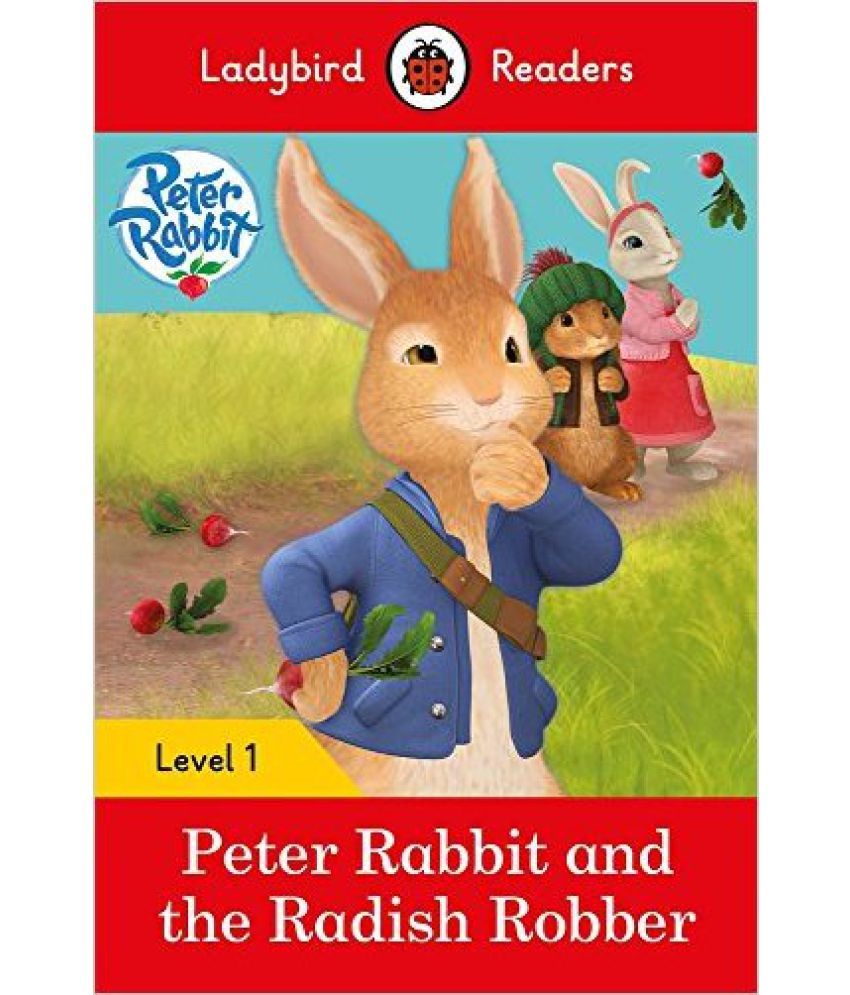 Ladybird Readers: Peter Rabbit And The Radish Robber Level 1: Buy