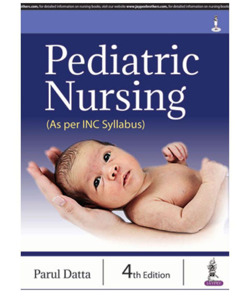     			Pediatric Nursing (As per INC Syllabus) 4th Edition by Parul Datta