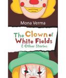 The Clown of White Fields & Other stories