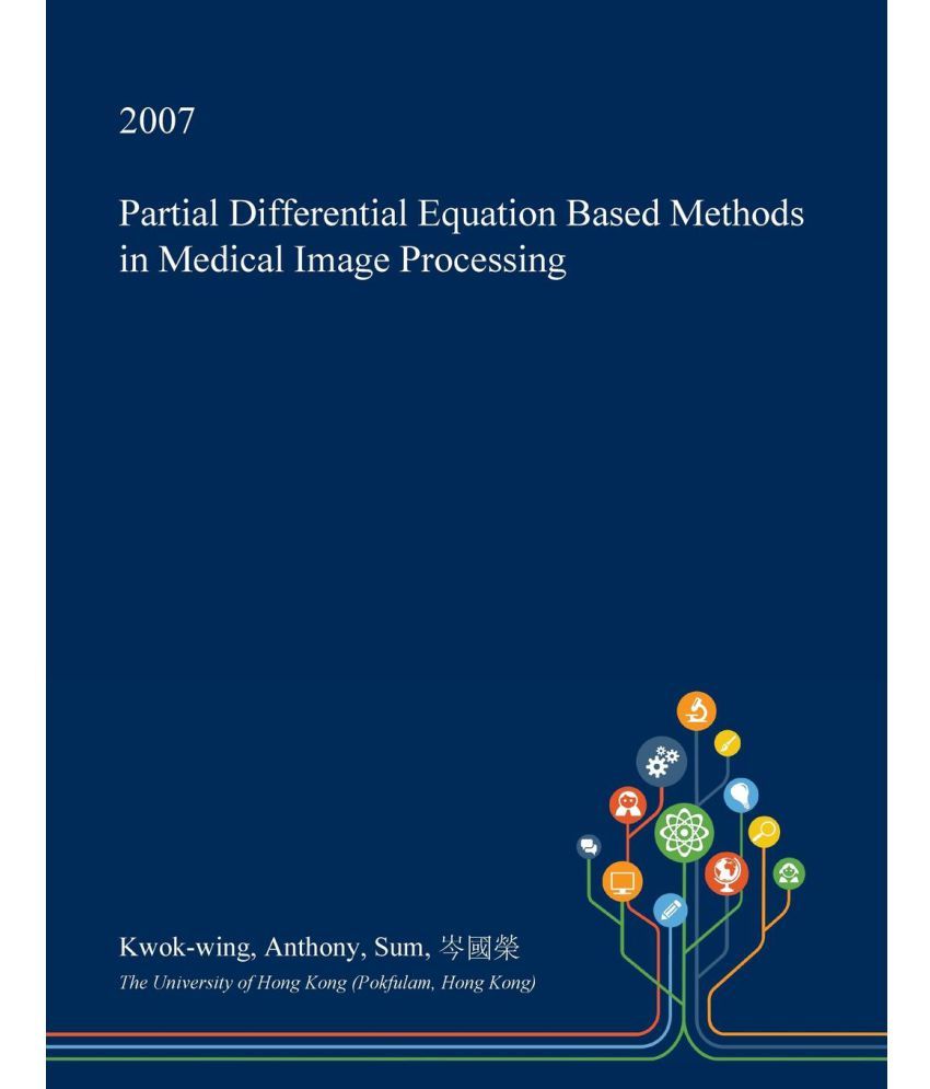 partial-differential-equation-based-methods-in-medical-image-processing