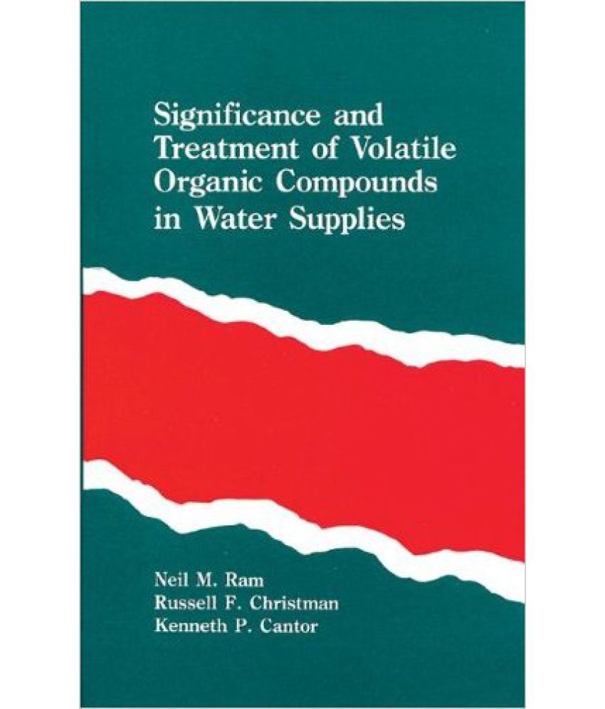 Significance And Treatment Of Volatile Organic Compounds In Water