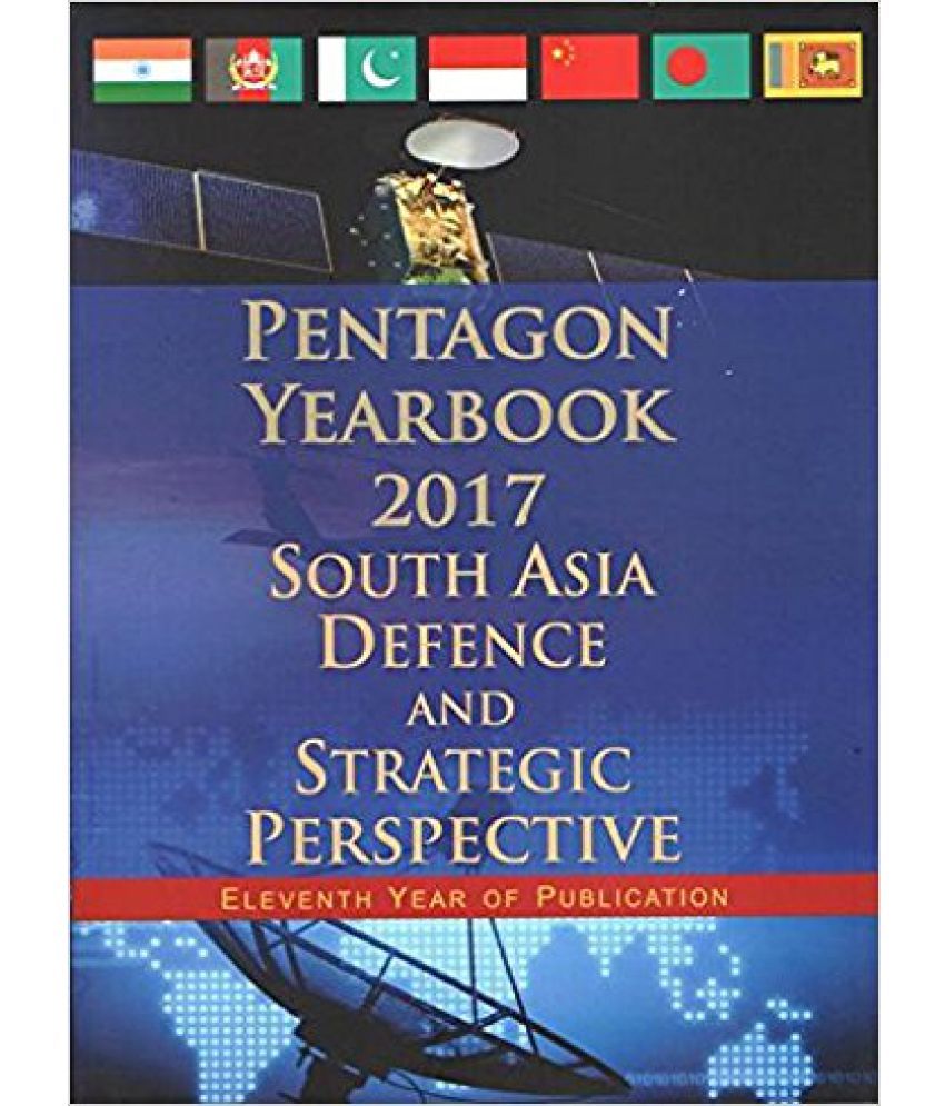     			Pentagon Yearbook 2017: South Asia Defence And Strategic Perspective