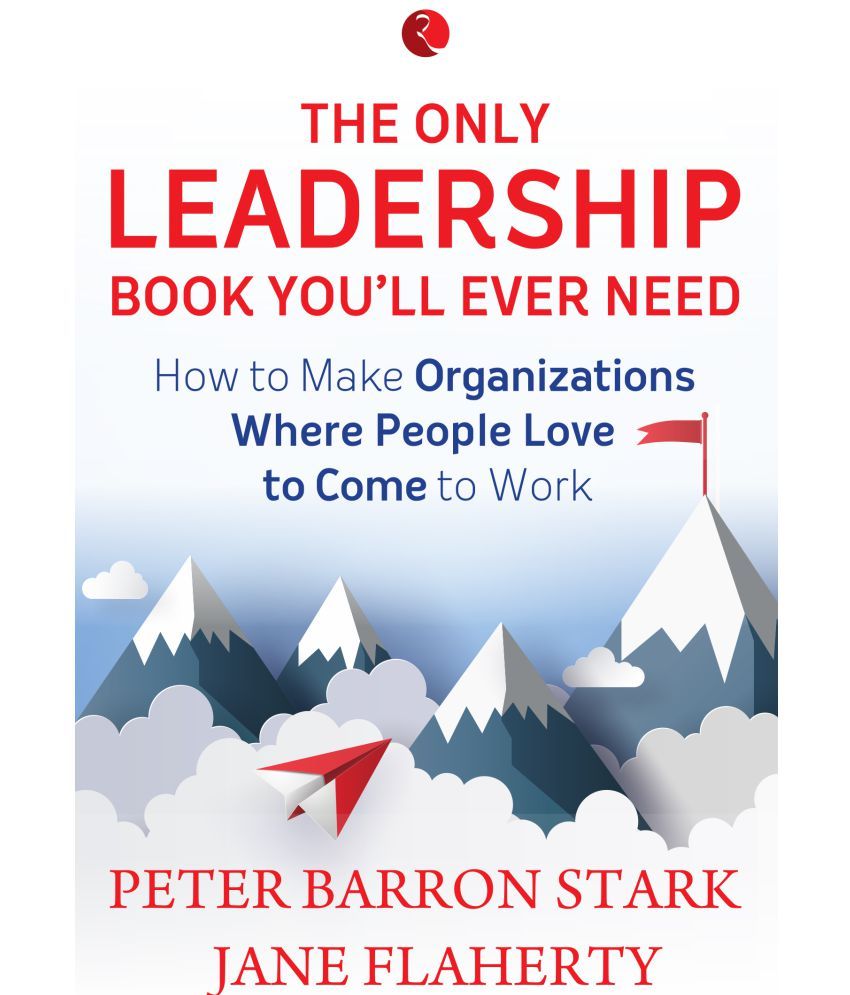     			The Only Leadership Book You’Ll Ever Need