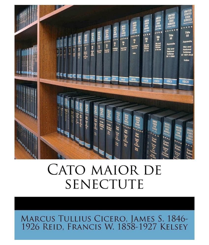 Cato maior de senectute Buy Cato maior de senectute Online at Low Price in India on Snapdeal Cato maior de senectute Buy Cato maior de senectute Online at Low Price in India on Snapdeal