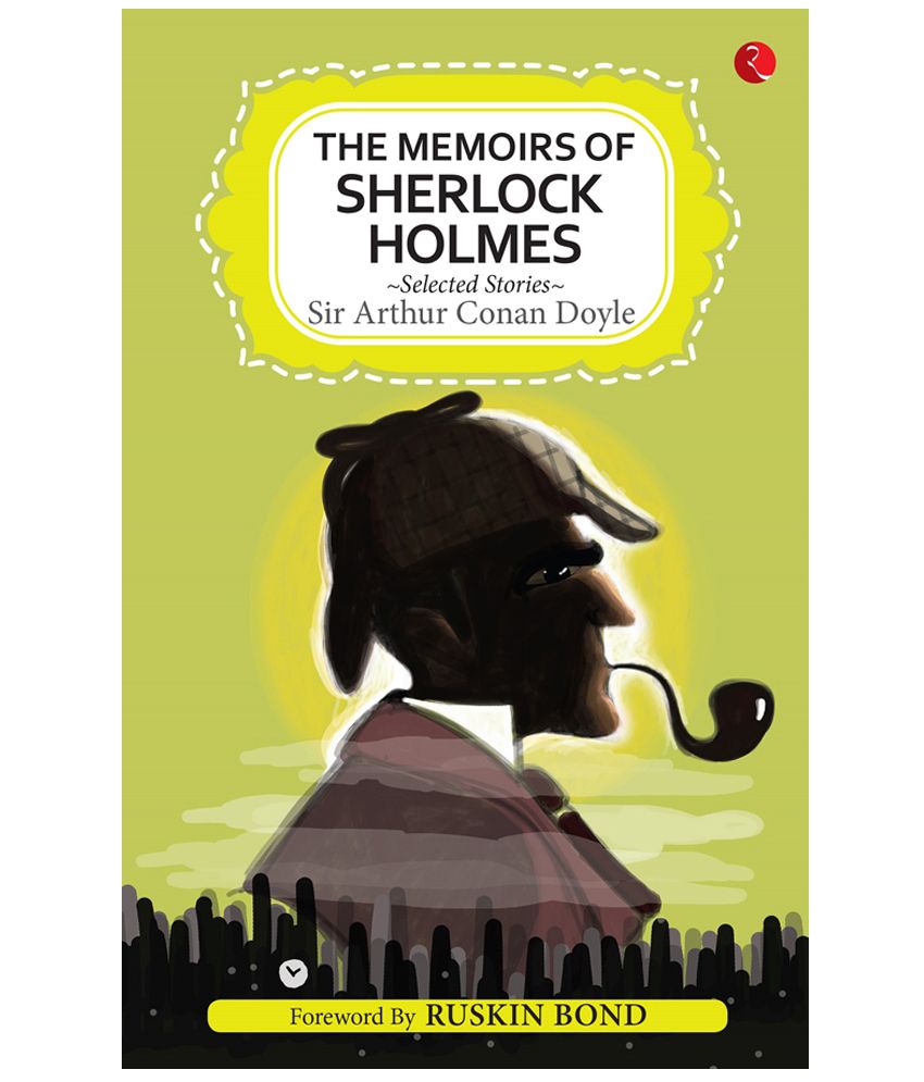     			The Memoirs Of Sherlock Holmes And Selected Stories