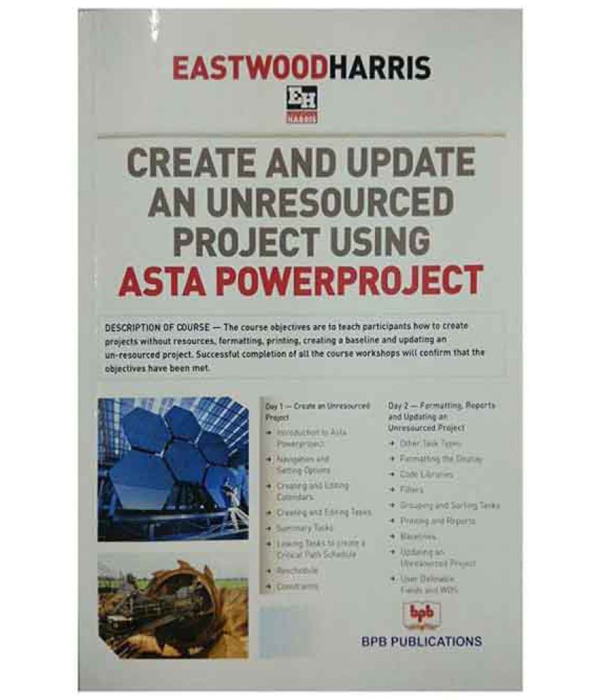     			Create And Update An Unresourced Project Using Asta Powerproject 
