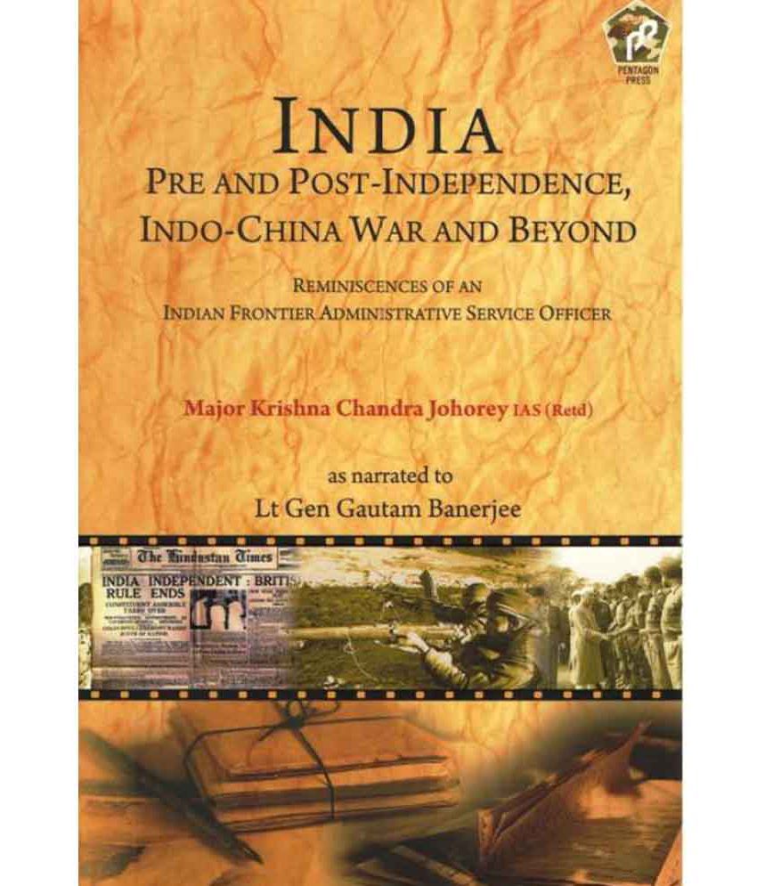     			India Pre And Post-Independence,: Indo-China War And Beyond 