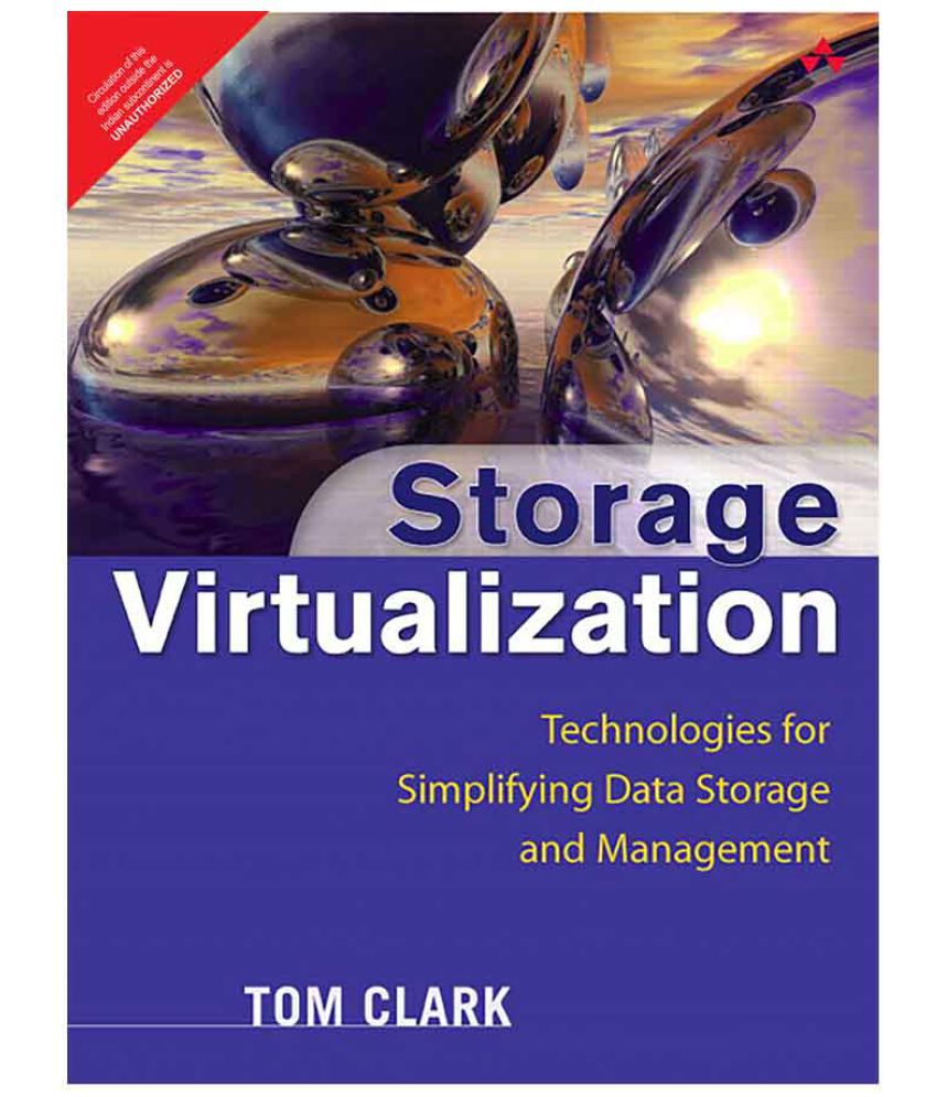     			Storage Virtualization: Technologies for Simplifying Data Storage and Management, 1st Edition