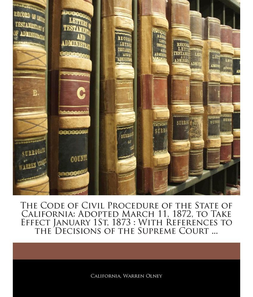The Code of Civil Procedure of the State of California Buy The Code of