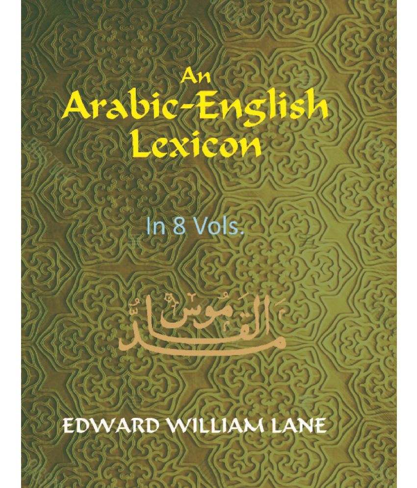    			An Arabic-English Lexicon (8Th Vol)