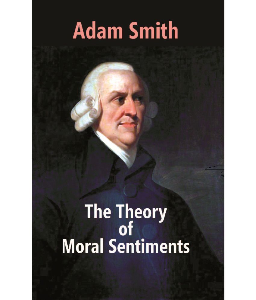     			The Theory Of Moral Sentiments