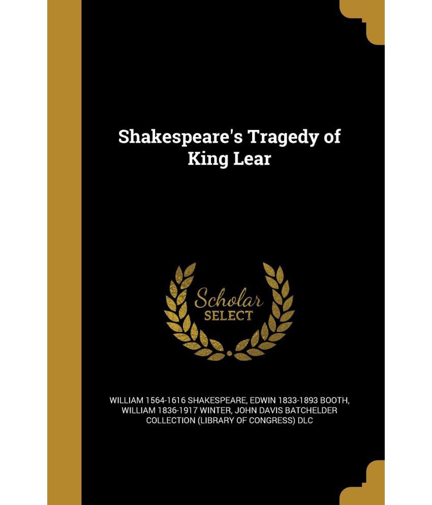 Shakespeare's Tragedy of King Lear Buy Shakespeare's Tragedy of King