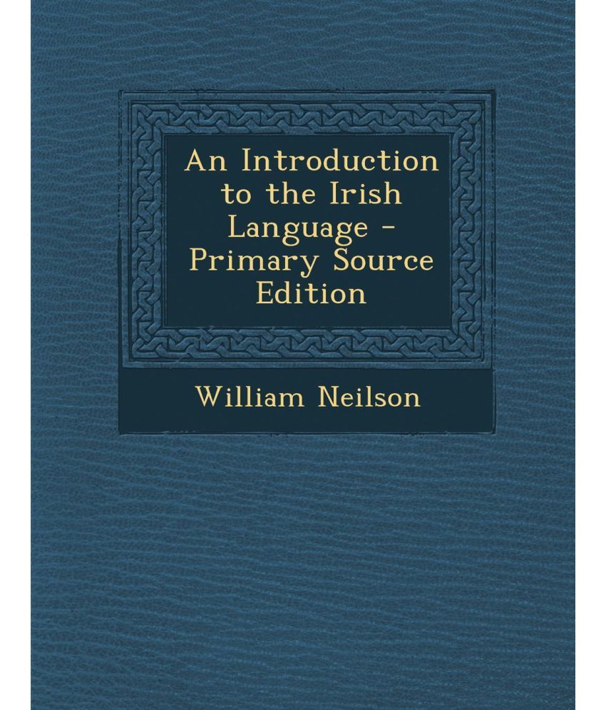 An Introduction to the Irish Language: Buy An Introduction to the Irish ...