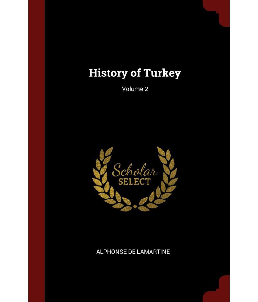 History Of Turkey; Volume 2 Buy History Of Turkey; Volume 2 Online at