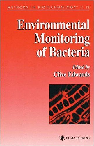     			Environmental Monitoring Of Bacteria (Methods In Biotechnology)