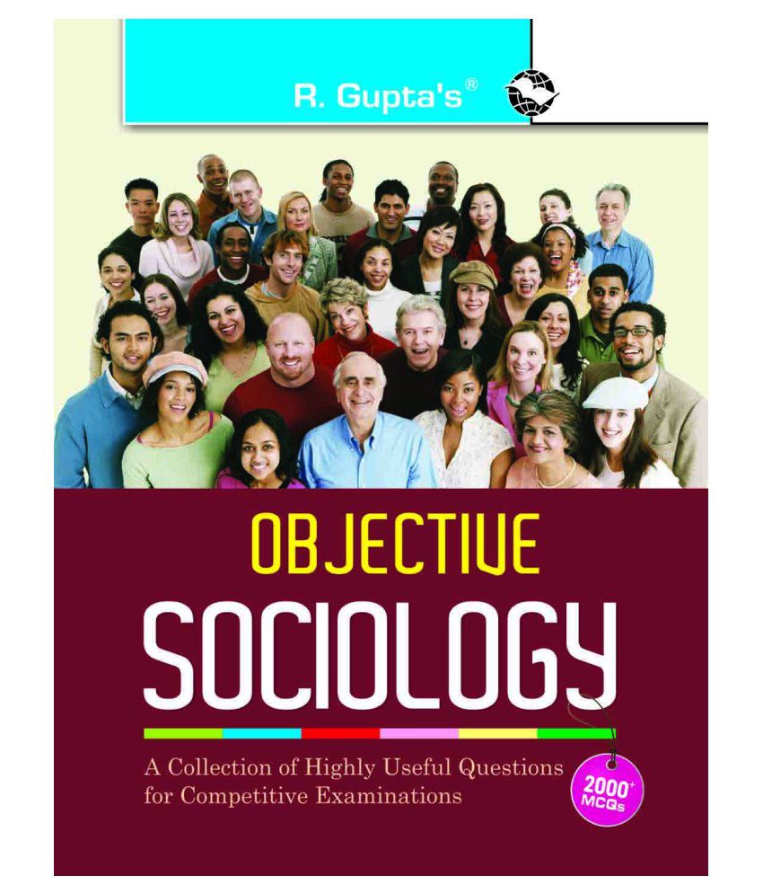     			Objective Sociology: A Collection of Highly useful Questions for Competitive Exams