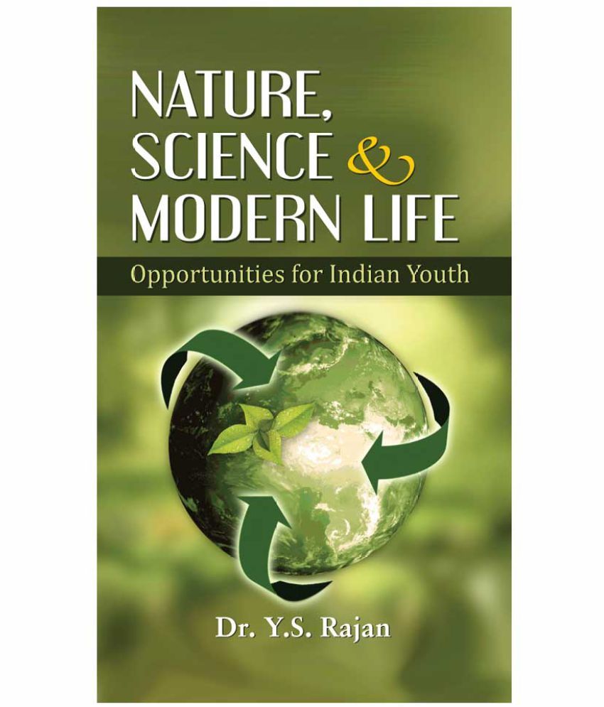     			Nature, Science and Modern Life by Dr. Y.S. Rajan