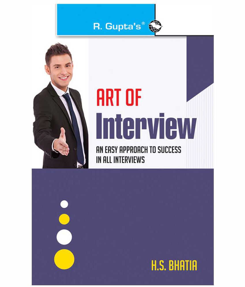     			Art of Interview by H.S. Bhatia