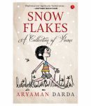 Snowflakes : A Collection Of Poems