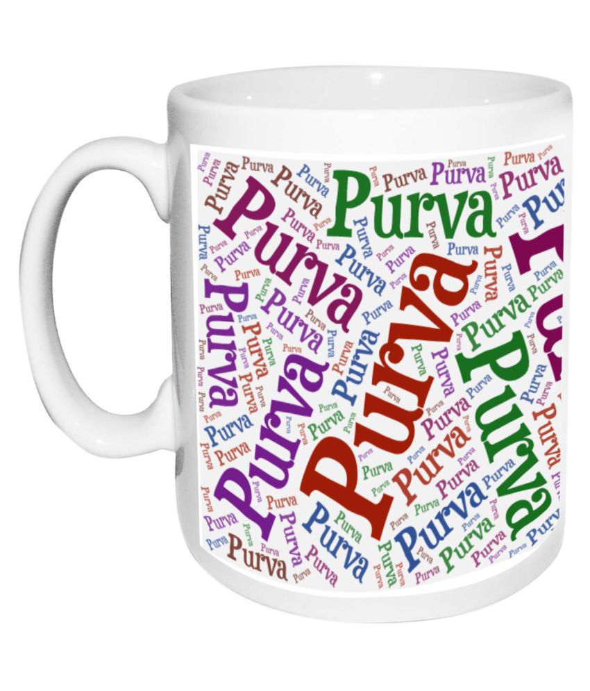 Purva Name white MugBirthday & Anniversary Gift: Buy Online at Best Price  in India - Snapdeal