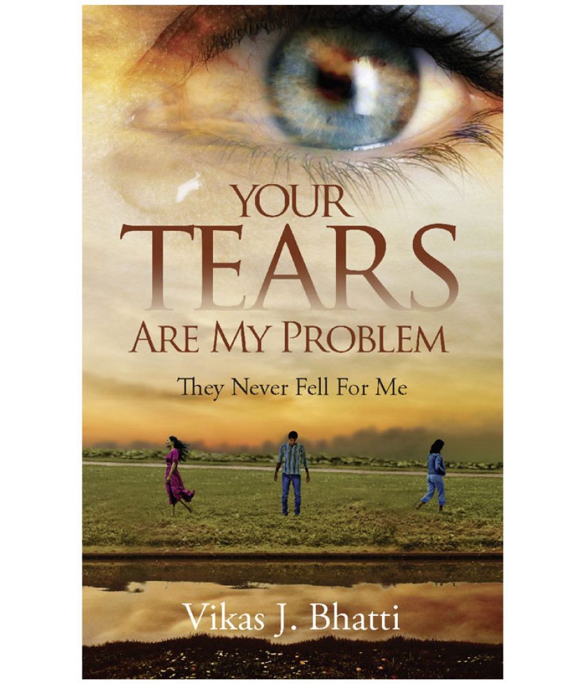 your-tears-are-my-problem-they-never-fell-for-me-buy-your-tears-are-my