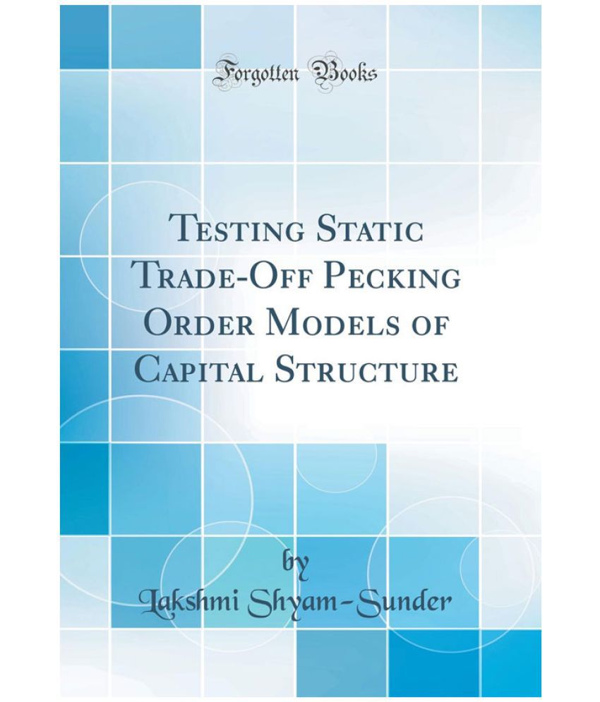 testing static tradeoff against pecking order models of capital structure