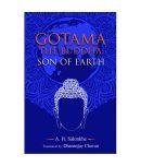 Gotama The Buddha : Son Of Earth