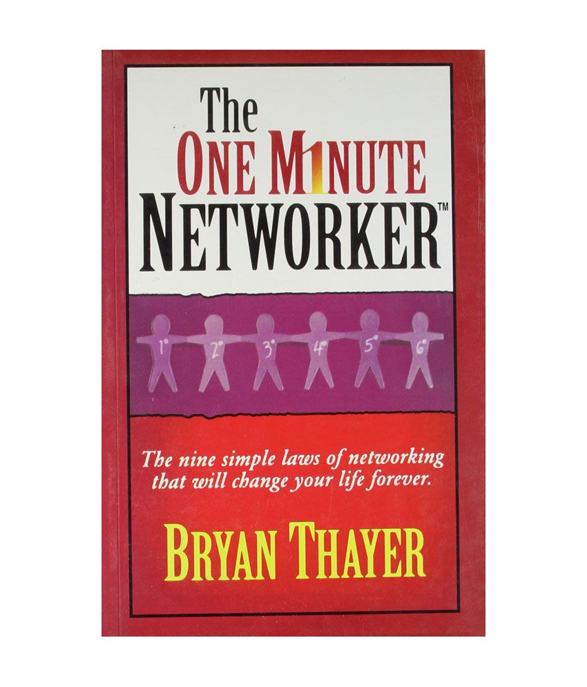     			The One Minute Networker - The Nine Simple Laws Of Networking That Will Change Your Life Forever