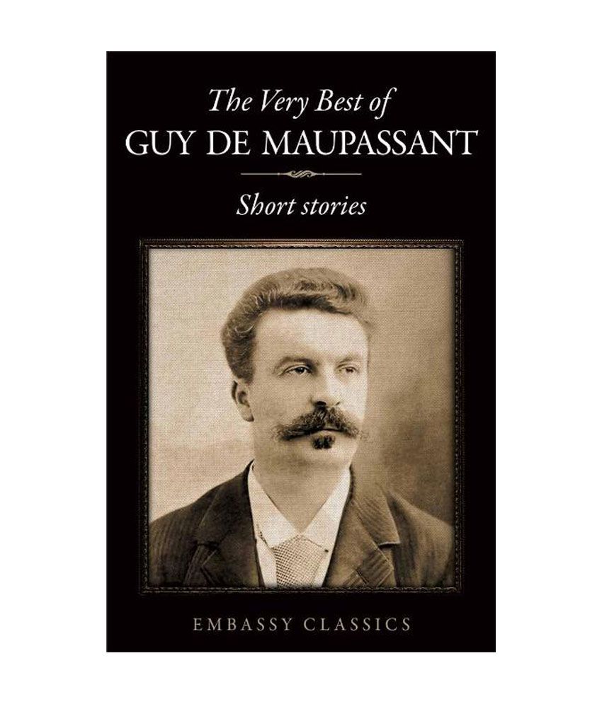     			The Very Best Of Guy De Maupassant - Short Stories