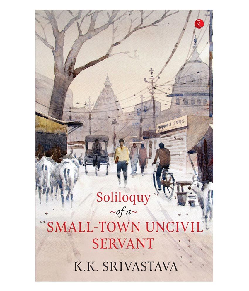     			Soliloquy of a Small-town Uncivil Servant