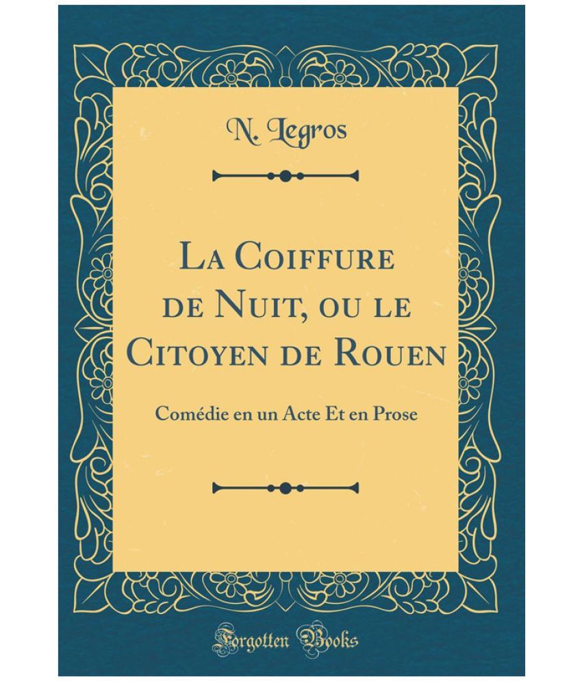 La Coiffure De Nuit Ou Le Citoyen De Rouen