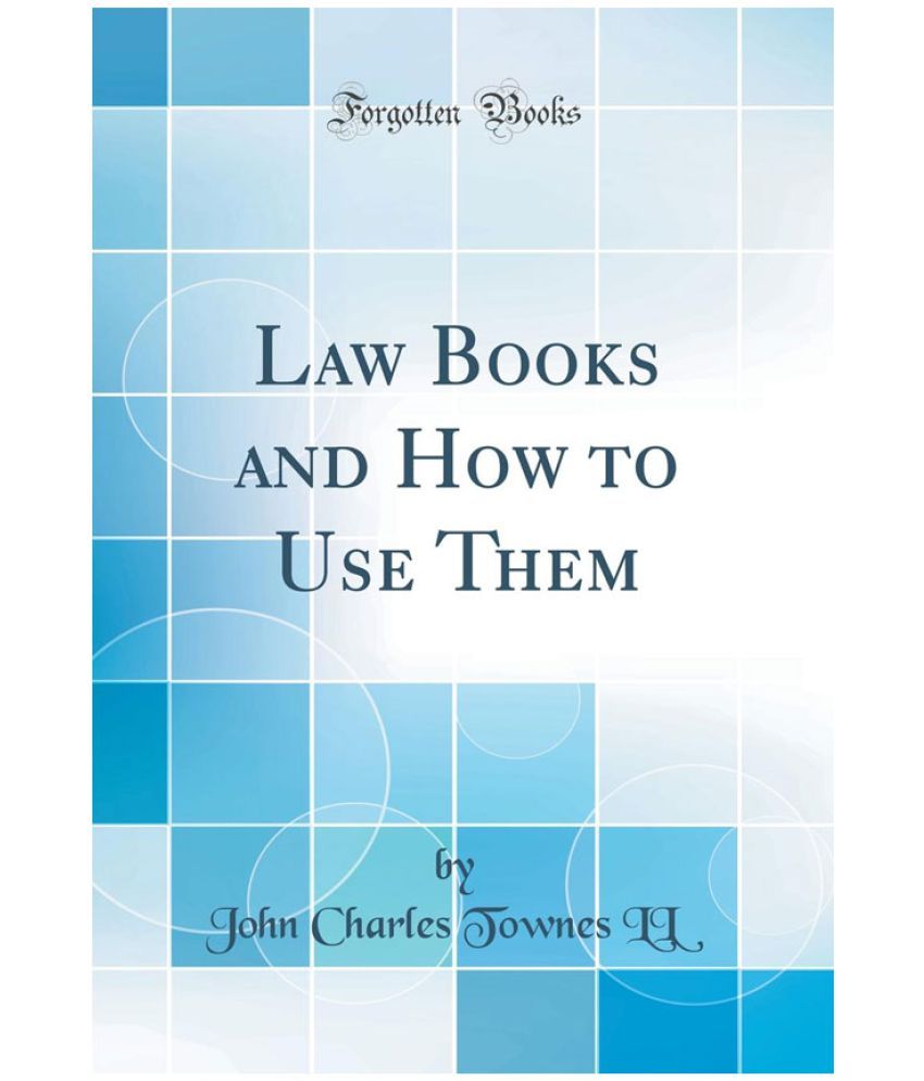 Law Books and How to Use Them (Classic Reprint) Buy Law Books and How