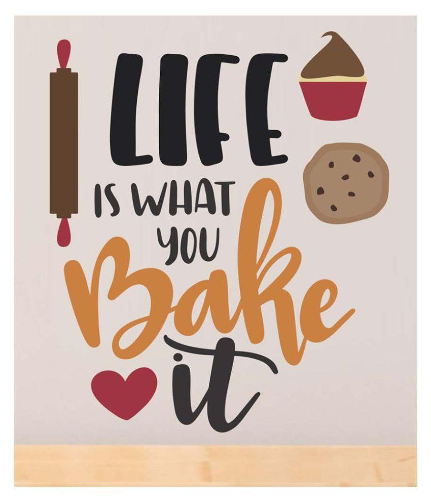 StickMe Life Is What You Bake It Wall Sticker SM 239 Motivational/Quotes Sticker ( 50 x 50 cms