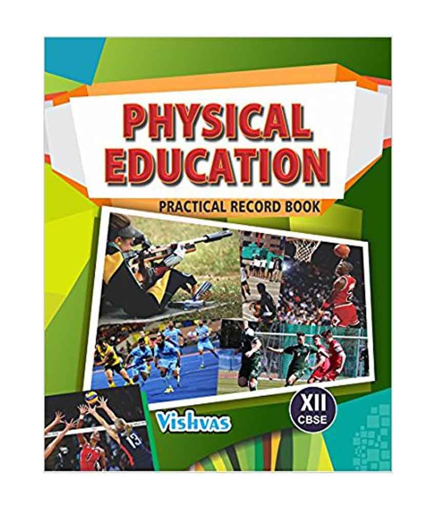 Physical Education Practical Record Book Xii, Revised CBSE ...