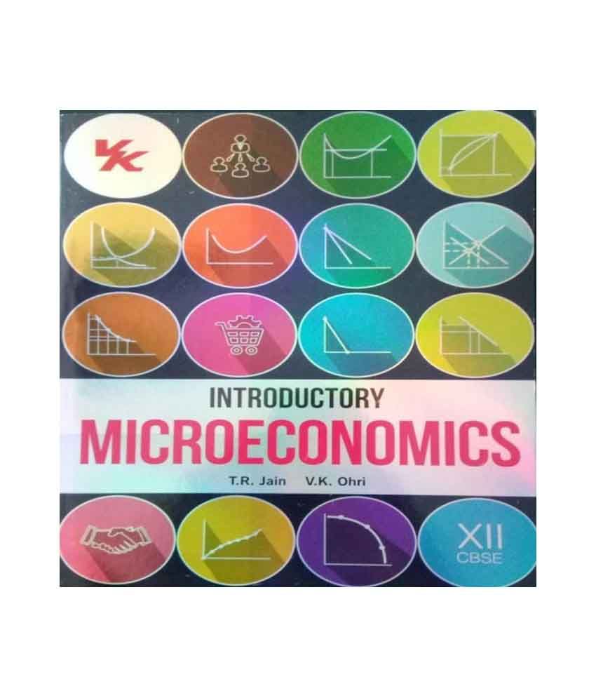 Introductory Microeconomics Class 12th Tr Jain Vk Ohri Buy Introductory Microeconomics Class 12th Tr Jain Vk Ohri Online At Low Price In India On Snapdeal