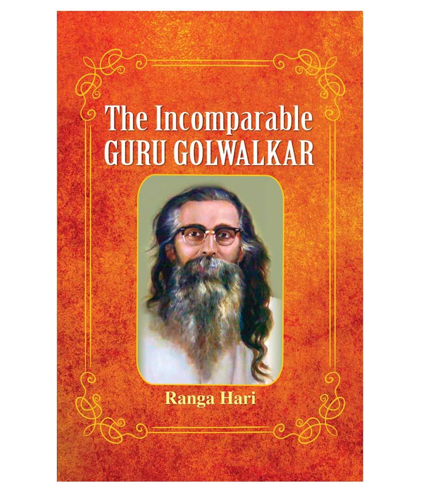     			The Incomparable Guru Golwalkar