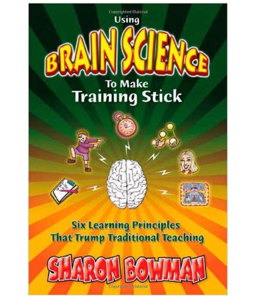 Using Brain Science To Make Training Stick Buy Using Brain Science To