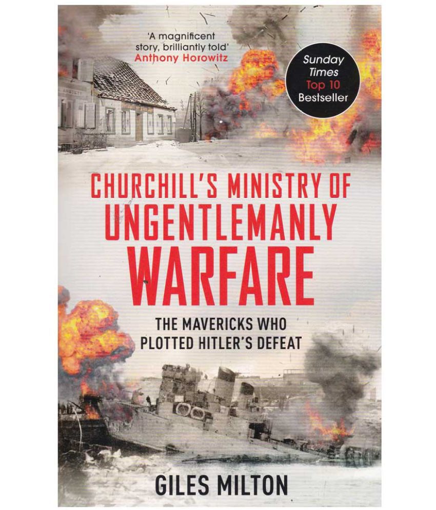 Churchill's Ministry Of Ungentlemanly Warfare: Buy Churchill's Ministry