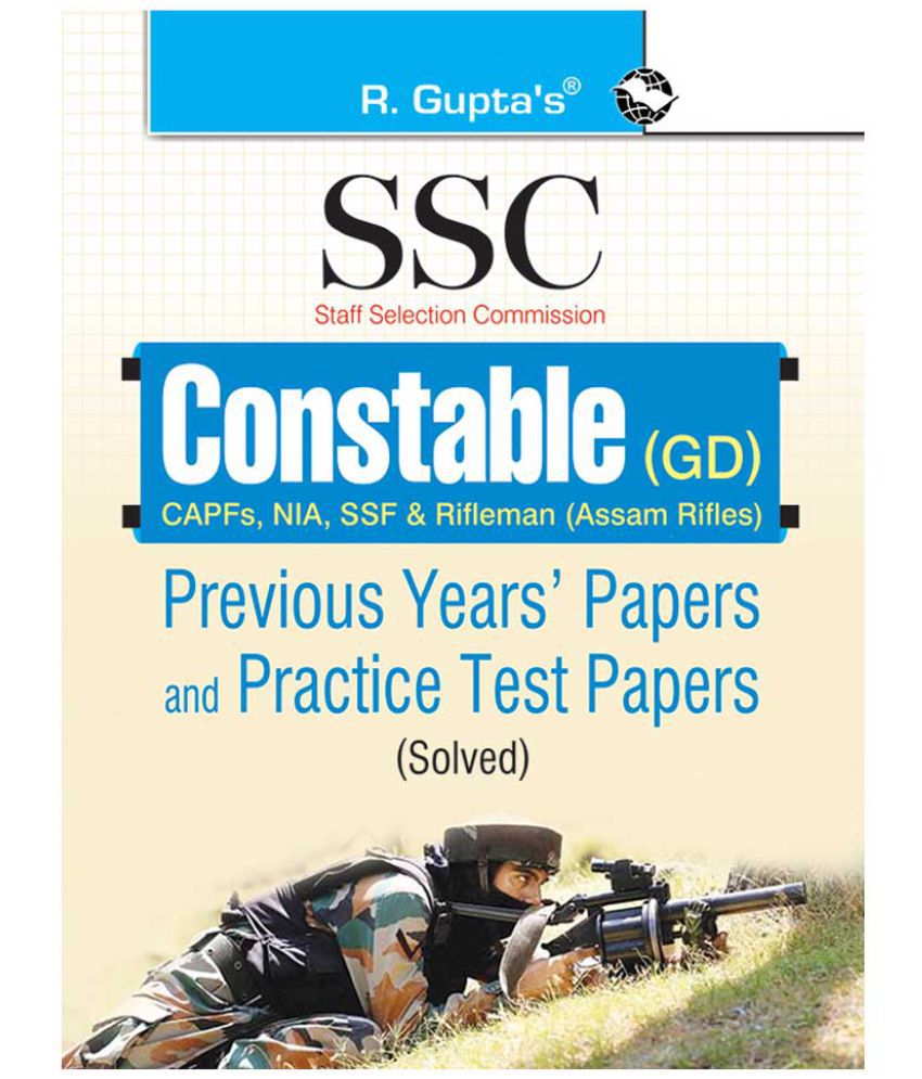     			SSC Constable (GD) (CAPFs/NIA/SSF/Rifleman-Assam Rifles) Previous Years' Papers and Practice Test Papers (Solved)