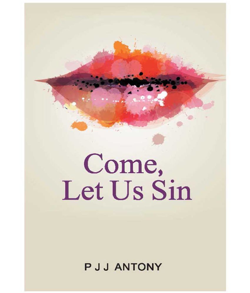     			Come Let Us Sin