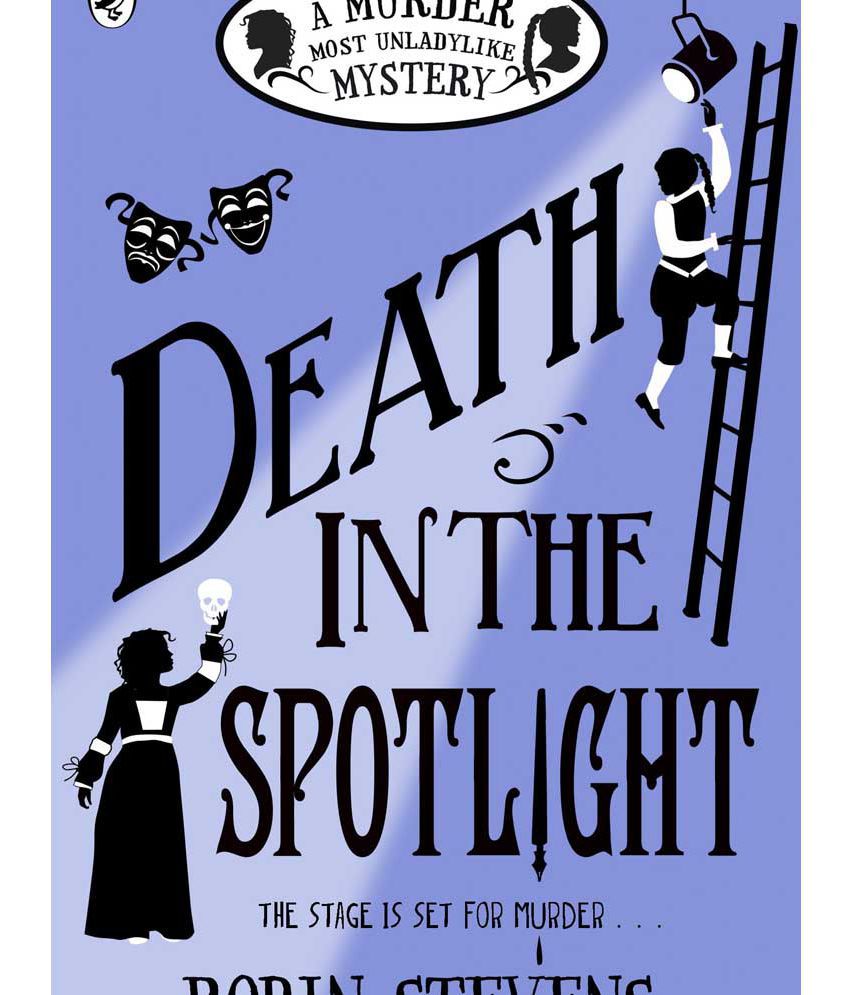     			Death in the Spotlight: A Murder Most Unladylike Mystery (Book 8)