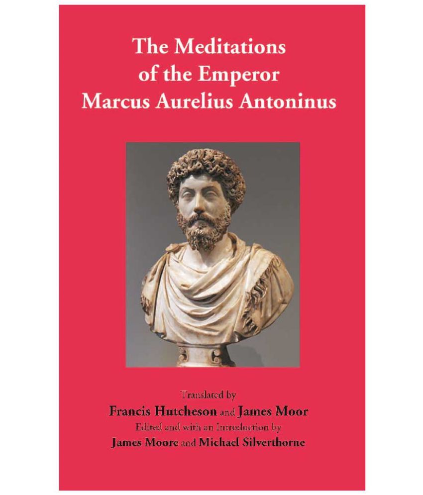     			The Meditations of the Emperor Marcus Aurelius Antoninus