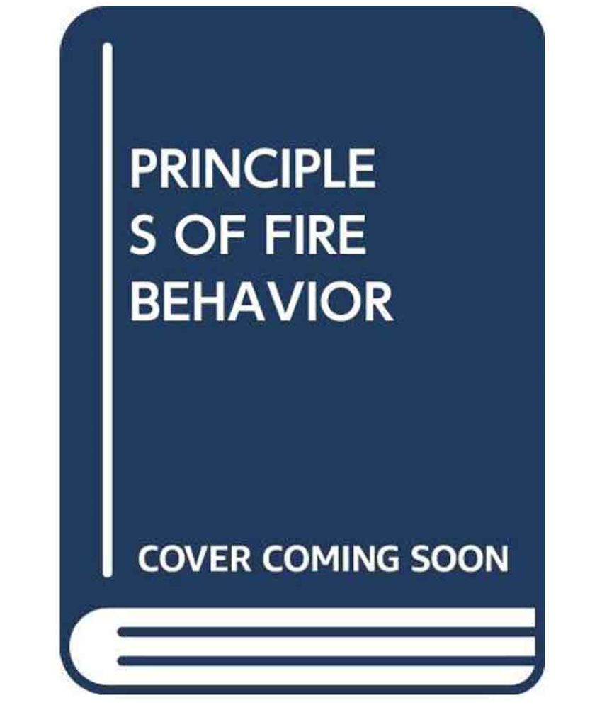 Principles Of Fire Behavior 2Nd Edition: Buy Principles Of Fire ...