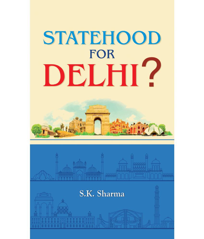     			Statehood for Delhi?