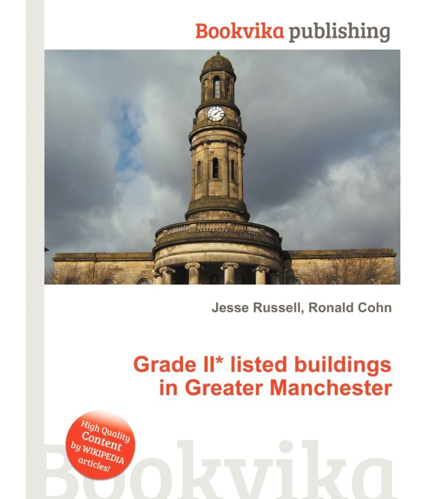 Grade II* Listed Buildings in Greater Manchester Buy Grade II* Listed