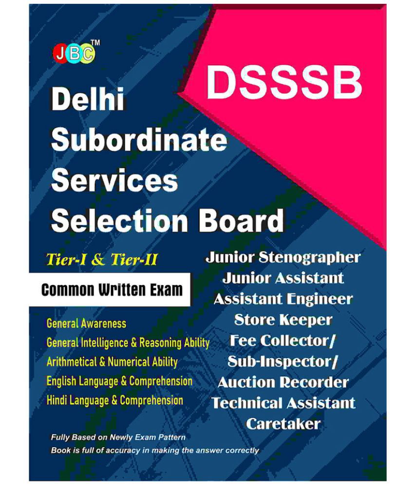     			A Study Guide'-'Common Written Exam'(Tier I And Tier Ii):-DSSSB-Junior Stenographer/Assistant-Assistant Engineer-Store Keeper