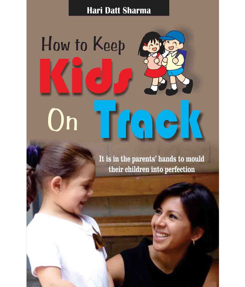     			How to Keep Kids on Track